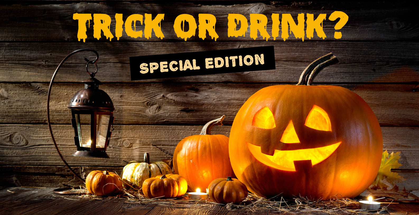 Trick or Drink?